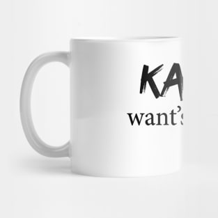 KARMA want's you Mug